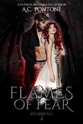 Flames of Fear (The Lost Fae #2) by A.C. Pontone