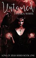 Untamed (Sons of Zeus #1) by Tamara White