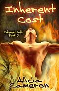 Inherent Cost (Hojer - Inherent Gifts #3) by Alicia Cameron