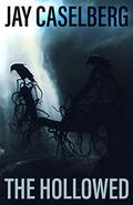 The Hollowed by Jay Caselberg