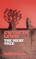 The Meat Tree (New Tales from the Mabinogion #3) by Gwyneth Lewis