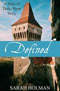 Defined (Tales of Taelis #3.5) by Sarah Holman