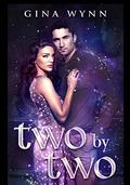 Two by Two: The Salvation Series (Salvation #1) by Gina Wynn