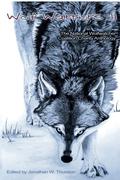 Wolf Warriors II: The National Wolfwatcher Coalition by Jonathan W. Thurston