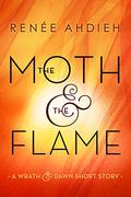 The Moth and the Flame by Renée Ahdieh