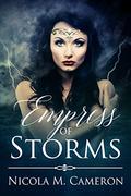 Empress of Storms (Two Thrones #1) by Nicola Cameron