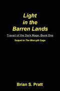 Light In The Barren Lands by Brian S. Pratt