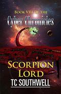 Scorpion Lord (The Cyber Chronicles #8) by T.C. Southwell