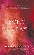 Echo on the Bay by 小野正嗣