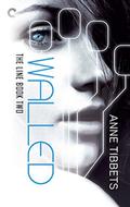 Walled (The Line #2) by Anne Tibbets