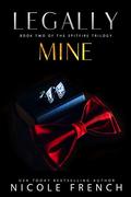 Legally Mine by Nicole French