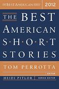 The Best American Short Stories 2012 by Heidi Pitlor