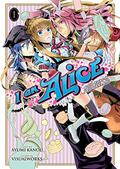 I Am Alice: Body Swap in Wonderland Vol. 1 (I am Alice #1) by Ayumi Kanou