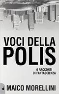 Voci della Polis by Maico Morellini