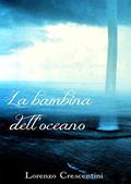 La bambina dell'oceano by Lorenzo Crescentini