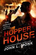 Hopper House (Jenkins Cycle #3) by John L. Monk