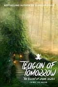 Teagan of Tomorrow: The Legend of Rhyme Series (Legend of Rhyme #3) by Jaime Lee Mann