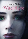 WitchLove (WitchBlood #3) by Emma Mills