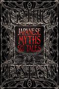 Japanese Myths  Tales: Epic Tales by Flame Tree Studio