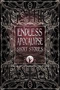 Endless Apocalypse Short Stories by Zach Shephard