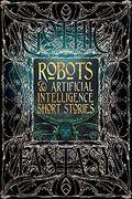 Robots & Artificial Intelligence Short Stories by Bruce Golden