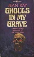 Ghouls in My Grave by John Flanders