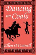 Dancing on Coals by Ellen O'Connell