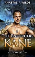 The Enforcers: Kane by Anastasia Wilde