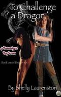 To Challenge A Dragon by G.A. Aiken, Shelly Laurenston