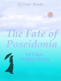 The Fate of the Poseidonia by Clare Winger Harris