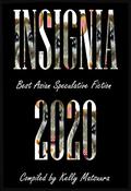 Insignia 2020: Best Asian Speculative Fiction by Mary Soon Lee