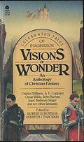 Visions of Wonder: An Anthology of Christian Fantasy by Robert H. Boyer