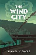 The Wind City by Summer Wigmore
