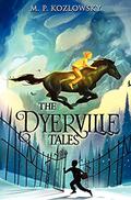 The Dyerville Tales by M.P. Kozlowsky