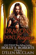 Dragons Don't Forgive by D'Elen McClain