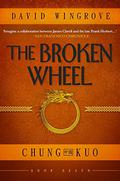 The Broken Wheel (Chung Kuo Recast #7) by David Wingrove