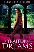 A Traitor to Dreams by L. Jagi Lamplighter