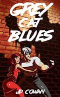 Grey Cat Blues by J.D. Cowan