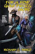 For a Few Gold Pieces More by Richard C. White
