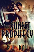 The Sunset Prophecy (The Sunset Prophecy #1-4) by P.J. Day
