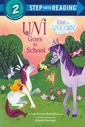 Uni the Unicorn Goes to School by Amy Krouse Rosenthal