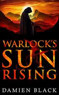 Warlock's Sun Rising (Broken Stone Chronicle #2) by Damien Black