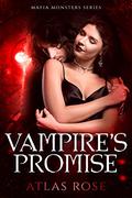 Vampire's Promise by Atlas Rose, Kim Faulks