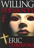 Willing Servants by Eric Turowski
