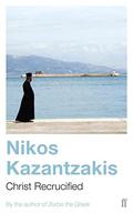 Christ Recrucified by Nikos Kazantzakis
