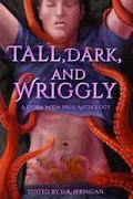 Tall, Dark, and Wriggly by Angelia Sparrow