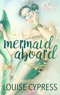 Mermaid Aboard by Louise Cypress