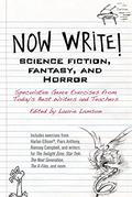 Now Write! Science Fiction, Fantasy and Horror: Speculative Genre Exercises from Today's Best Writers and Teachers by David Anthony Durham