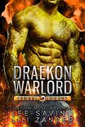 Draekon Warlord (Rebel Force #4) by Lili Zander
