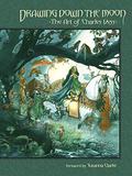 Drawing Down the Moon: The Art of Charles Vess by Susanna Clarke